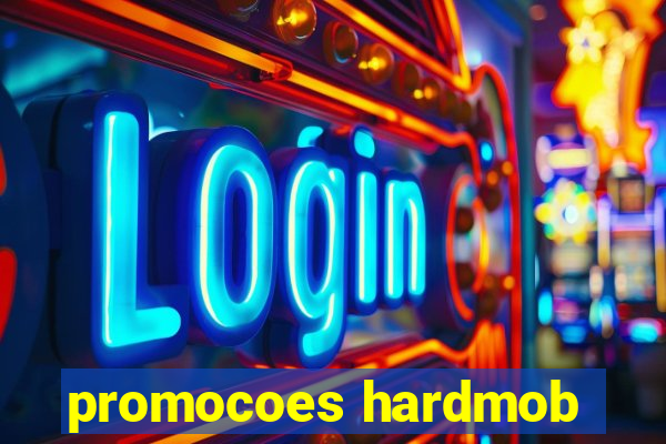 promocoes hardmob